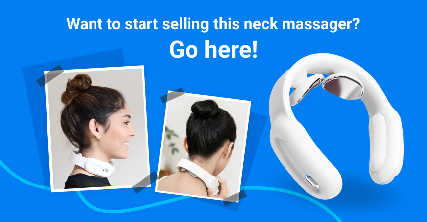 Start selling this intelligent neck massager, one of this week's best dropshipping products